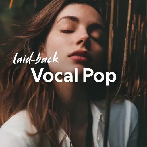 listen the best laid-back Vocal Pop music of all time