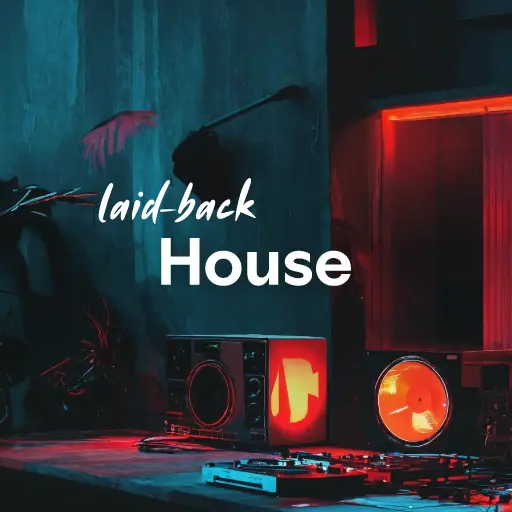listen to the best laid-back House music of all time