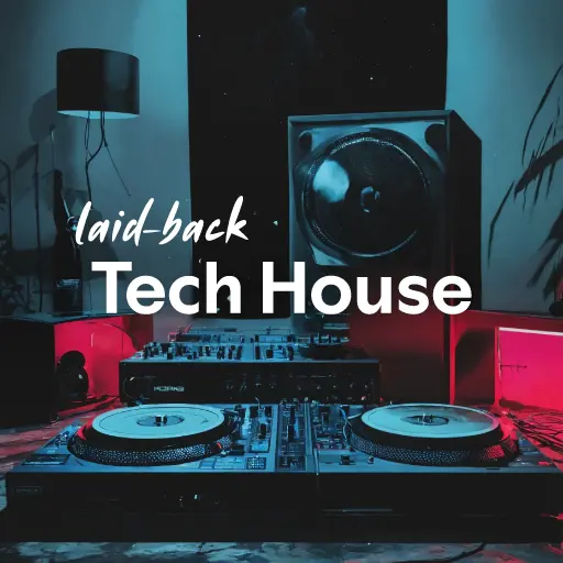 listen to the best laid-back Tech House music of all time