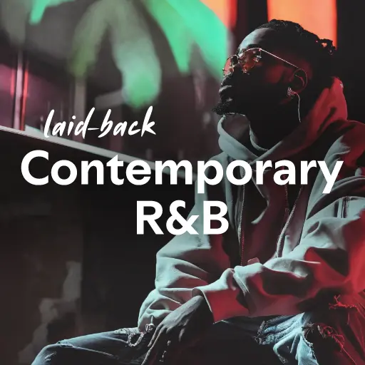 listen to the best laid-back Contemporary R&B Hip Hop music of all time
