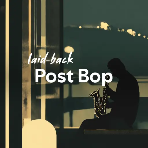listen to the best laid-back Post Bop Jazz music of all time
