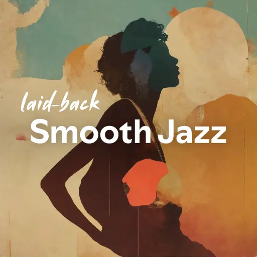 listen to the best laid-back Smooth Jazz music of all time