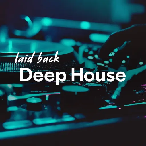 listen to the best laid-back Deep House music of all time
